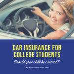 Car Insurance Tips for Parents of College Students