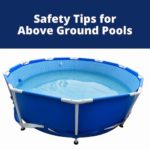 Safety Tips for Above Ground Pools